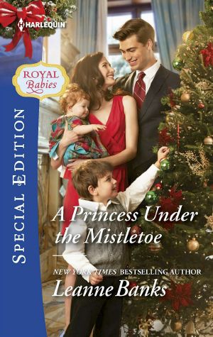[Royal Babies 08] • A Princess Under the Mistletoe
